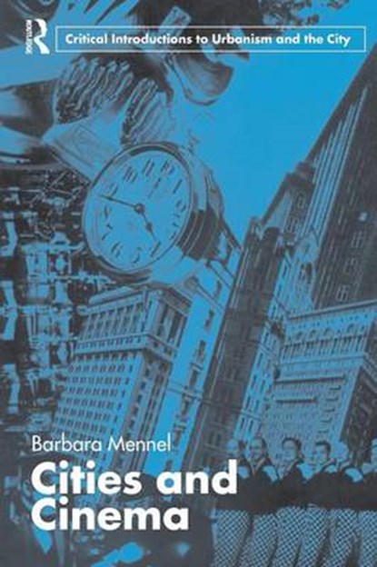 Mennel, B: Cities and Cinema, MENNEL,  Barbara - Paperback - 9780415364461