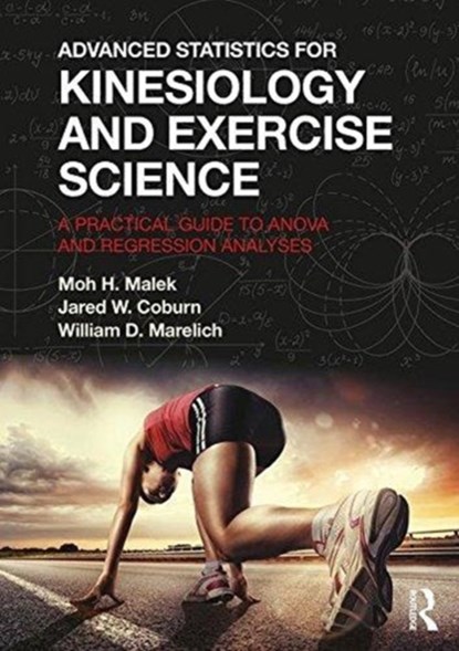 Advanced Statistics for Kinesiology and Exercise Science, Moh Malek ; Jared Coburn ; William Marelich - Paperback - 9780415373395