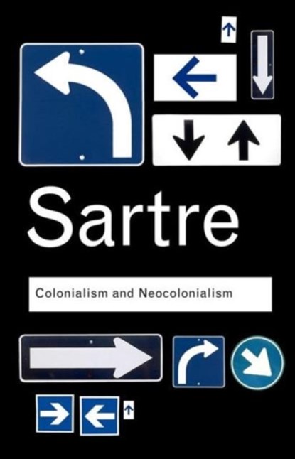 Colonialism and Neocolonialism, SARTRE,  Jean-Paul - Paperback - 9780415378468