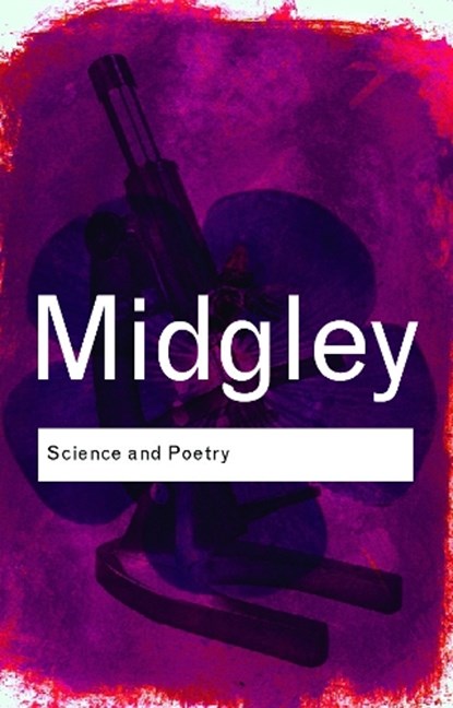 Science and Poetry, MARY (NEWCASTLE UPON-TYNE UNIVERSITY,  UK) Midgley - Paperback - 9780415378482