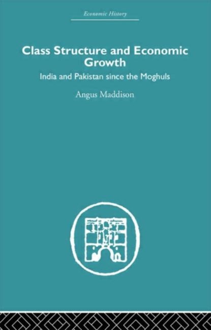 Class Structure and Economic Growth, Angus Maddison - Gebonden - 9780415382595