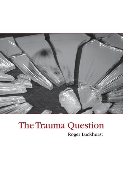 The Trauma Question, Roger (Birkbeck Luckhurst - Paperback - 9780415402712