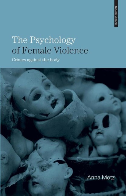 The Psychology of Female Violence, Anna Motz - Paperback - 9780415403870