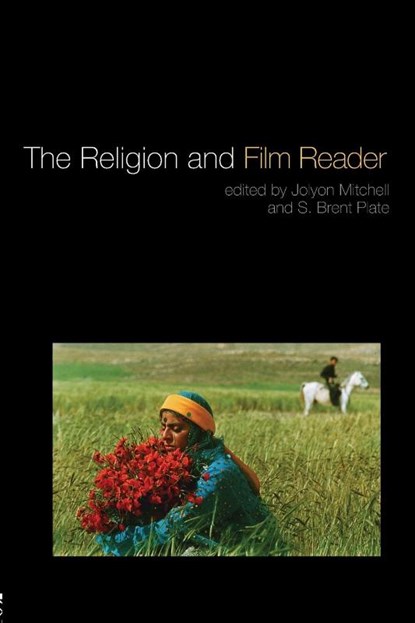 The Religion and Film Reader, Jolyon (University of Edinburgh Mitchell ; S. Brent (Hamilton College Plate - Paperback - 9780415404952