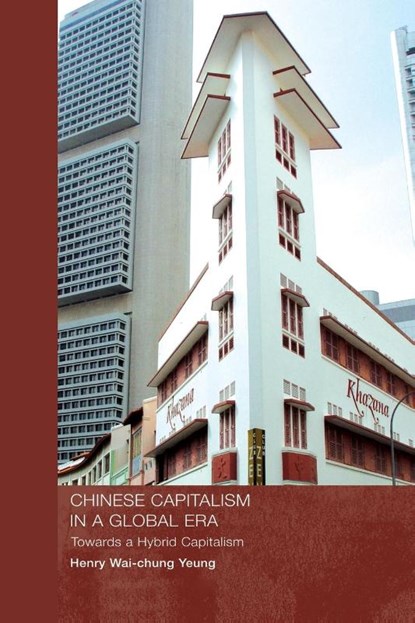 Chinese Capitalism in a Global Era, Henry Wai-Chung Yeung - Paperback - 9780415408585