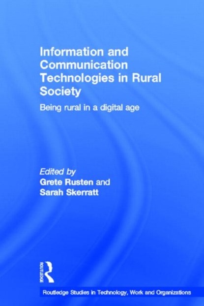 Information and Communication Technologies in Rural Society, Grete Rusten ; Sarah Skerratt - Gebonden - 9780415411165