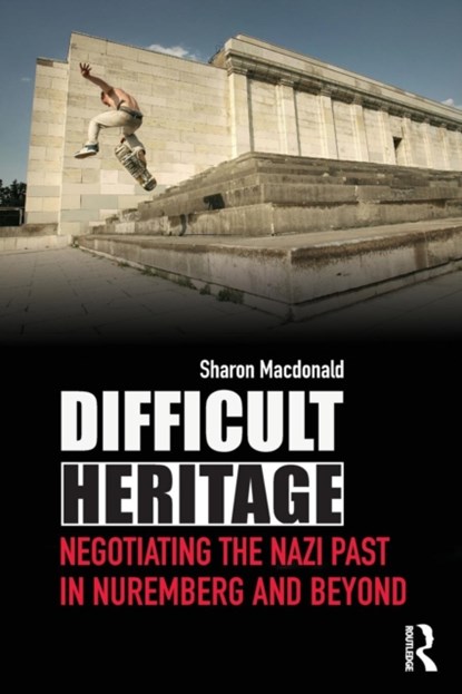 Difficult Heritage, Sharon (University of York Macdonald - Paperback - 9780415419925