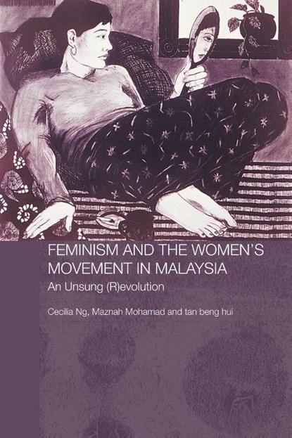 Feminism and the Women's Movement in Malaysia, Tan Beng Hui ; Cecilia Ng - Paperback - 9780415446754