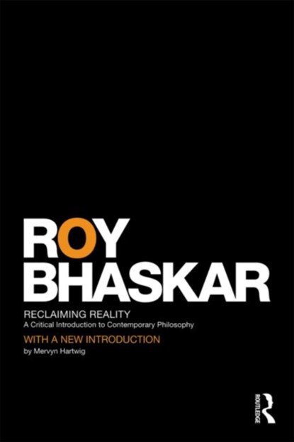 Reclaiming Reality, ROY (INSTITUTE OF EDUCATION,  University of London, UK) Bhaskar - Paperback - 9780415454933