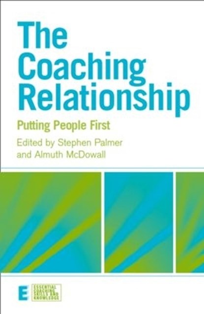 The Coaching Relationship, Stephen (Director Palmer ; Almuth (University of Surrey McDowall - Paperback - 9780415458740