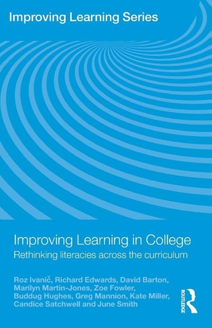 Improving Learning in College, Roz (Lancaster University Ivanic ; June (University of Stirling Smith ; Richard (University of Stirling Edwards ; David (Lancaster University Barton - Paperback - 9780415469128
