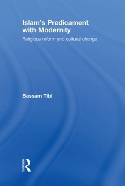 Islam's Predicament with Modernity, Bassam Tibi - Gebonden - 9780415484718