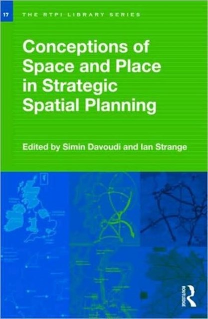 Conceptions of Space and Place in Strategic Spatial Planning, Simin Davoudi ; Ian Strange - Paperback - 9780415486668