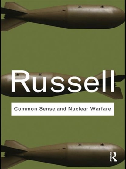 Common Sense and Nuclear Warfare, RUSSELL,  Bertrand - Paperback - 9780415487344