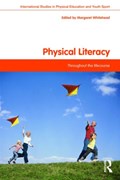 Physical Literacy | Whitehead, Margaret (physical Education Consultant, Uk) | 