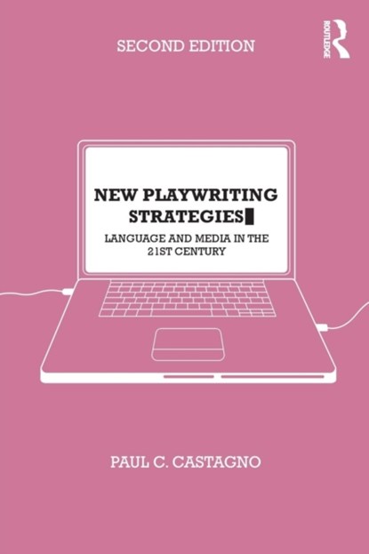 New Playwriting Strategies, Paul Castagno - Paperback - 9780415491488