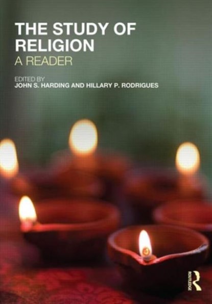 The Study of Religion: A Reader, JOHN S. (UNIVERSITY OF LETHBRIDGE,  Canada) Harding ; Hillary P. Rodrigues - Paperback - 9780415495875