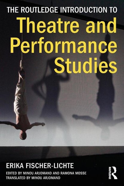 The Routledge Introduction to Theatre and Performance Studies, Erika (Free University of Berlin Fischer-Lichte - Paperback - 9780415504201