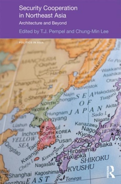 Security Cooperation in Northeast Asia, T.J. Pempel ; Chung-Min Lee - Gebonden - 9780415506953