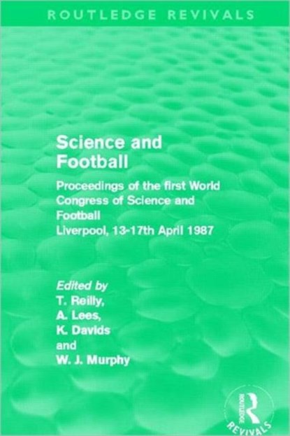 Science and Football (Routledge Revivals), Tom Reilly ; Adrian Lees ; Keith Davids ; W. J. Murphy - Paperback - 9780415509275