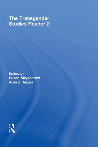 The Transgender Studies Reader 2, SUSAN STRYKER ; AREN (ARIZONA STATE UNIVERSITY,  USA) Aizura - Gebonden - 9780415517720
