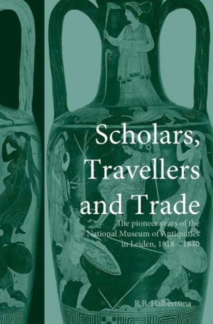 Scholars, Travellers and Trade, R. B. Halbertsma - Paperback - 9780415518550