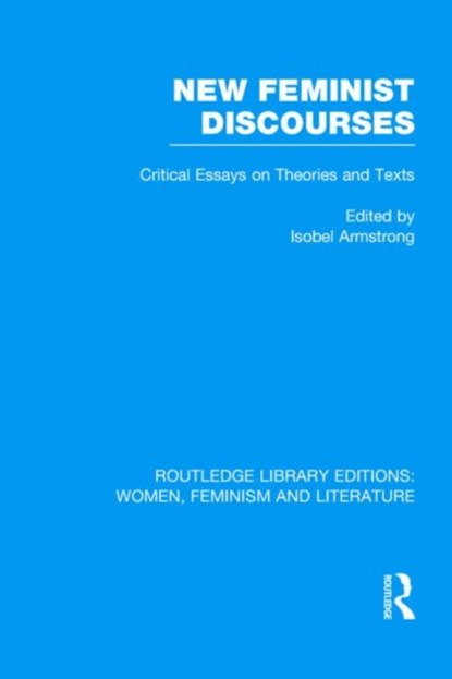 New Feminist Discourses, ISOBEL (BIRKBECK COLLEGE,  University of London, UK) Armstrong - Gebonden - 9780415521666