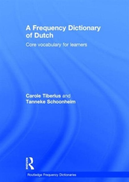 A Frequency Dictionary of Dutch, Carole Tiberius ; Tanneke Schoonheim - Gebonden - 9780415523790
