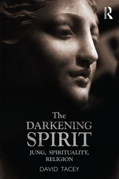 The Darkening Spirit, David (La Trobe University Tacey - Paperback - 9780415527033