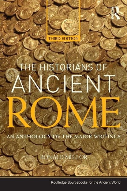 The Historians of Ancient Rome, Ronald (University of California Los Angeles Mellor - Paperback - 9780415527163