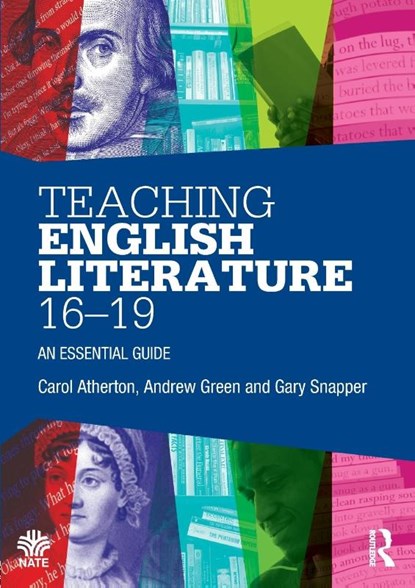 Teaching English Literature 16-19, Carol Atherton ; Andrew (Brunel University Green ; Gary Snapper - Paperback - 9780415528238