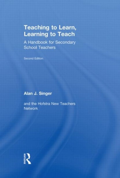 Teaching to Learn, Learning to Teach, Alan J. (Hofstra University) Singer - Gebonden - 9780415534598