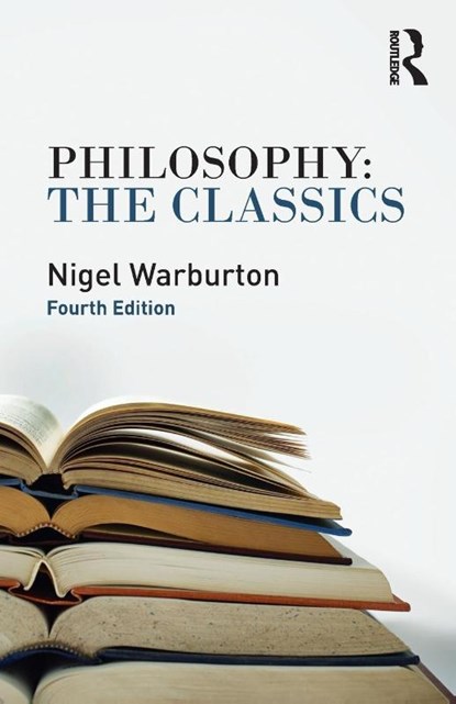 Philosophy: The Classics, Nigel (The Open University Warburton - Paperback - 9780415534666