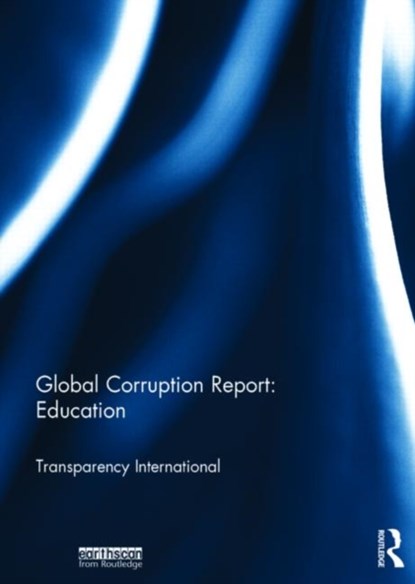 Global Corruption Report: Education, TRANSPARENCY (TRANSPARENCY INTERNATIONAL,  Germany) International - Gebonden - 9780415535441