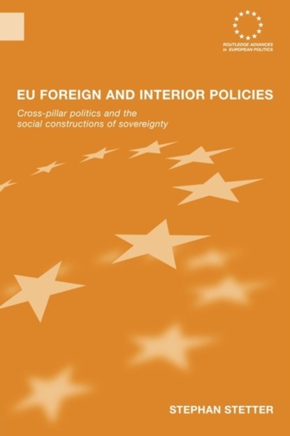 EU Foreign and Interior Policies, Stephen Stetter - Paperback - 9780415543590