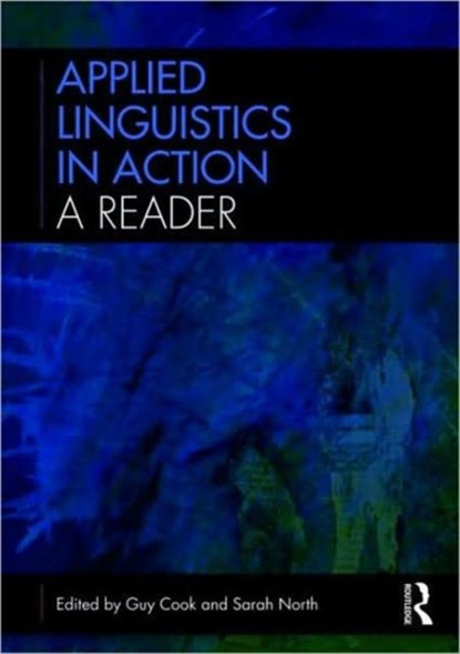 Applied Linguistics in Action: A Reader, Guy Cook ; Sarah North - Gebonden - 9780415545464