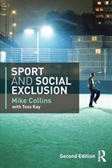 Sport and Social Exclusion - Michael Collins ; Tess (Loughborough University Kay ; Mike (University of Gloucestershire Collins - 9780415568814