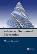 Advanced Structural Mechanics | Carpinteri, Alberto (politecnico di Torino, Italy) | 