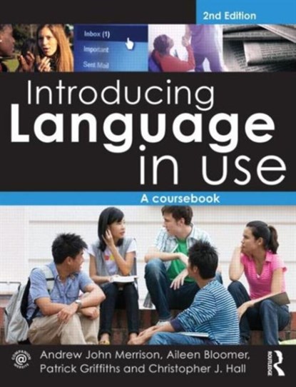 Introducing Language in Use, Andrew John (York St John University Merrison ; Aileen (York St John University Bloomer ; Patrick (York St John University Griffiths ; Christopher J. (York St. John University Hall - Paperback - 9780415583381