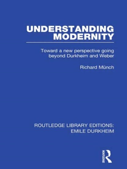 Understanding Modernity, Richard Munch - Gebonden - 9780415584265