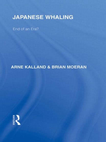 Japanese Whaling?, ARNE KALLAND ; BRIAN (UNIVERSITIES OF HONG KONG AT EXETER,  UK and Zheijiang Gongshan, China) Moeran - Gebonden - 9780415588195