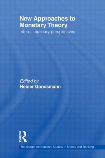 New Approaches to Monetary Theory, Heiner Ganssmann - Gebonden - 9780415595254