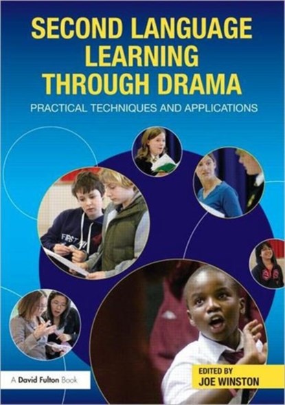 Second Language Learning through Drama, Joe Winston - Paperback - 9780415597791