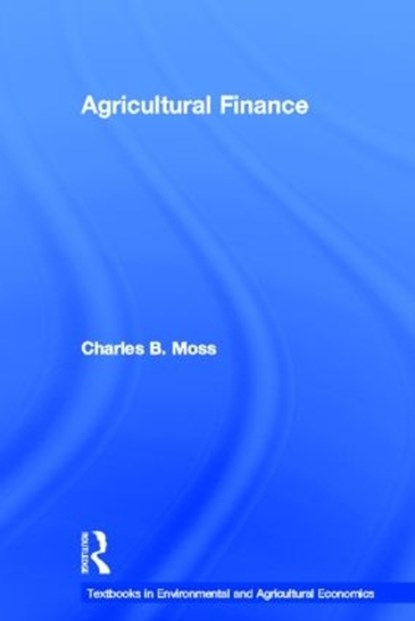 Agricultural Finance, Charles Moss - Gebonden - 9780415599047