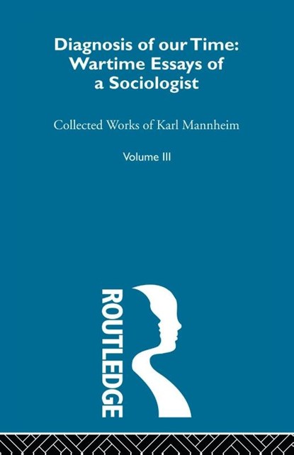 Diagnosis Of Our Time V 3, Karl Mannheim - Paperback - 9780415604437