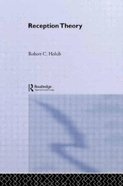 Reception Theory, Robert C. Holub - Paperback - 9780415606905