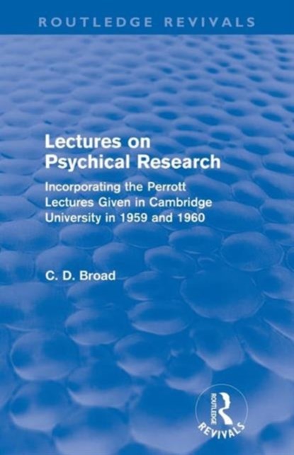 Lectures on Psychical Research (Routledge Revivals), C. D. Broad - Paperback - 9780415610865