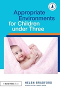 Appropriate Environments for Children under Three | Bradford, Helen (university of Cambridge, Uk) | 