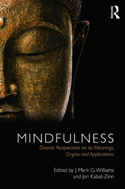 Mindfulness, J. Mark Williams ; Jon Kabat-Zinn - Paperback - 9780415636476