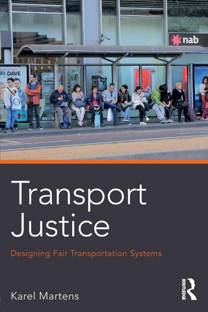 Transport Justice, Karel (Technion-Israel Institute of Technology Martens - Paperback - 9780415638326